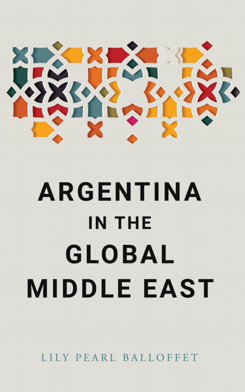 Argentina in the Global Middle East 1st Edition