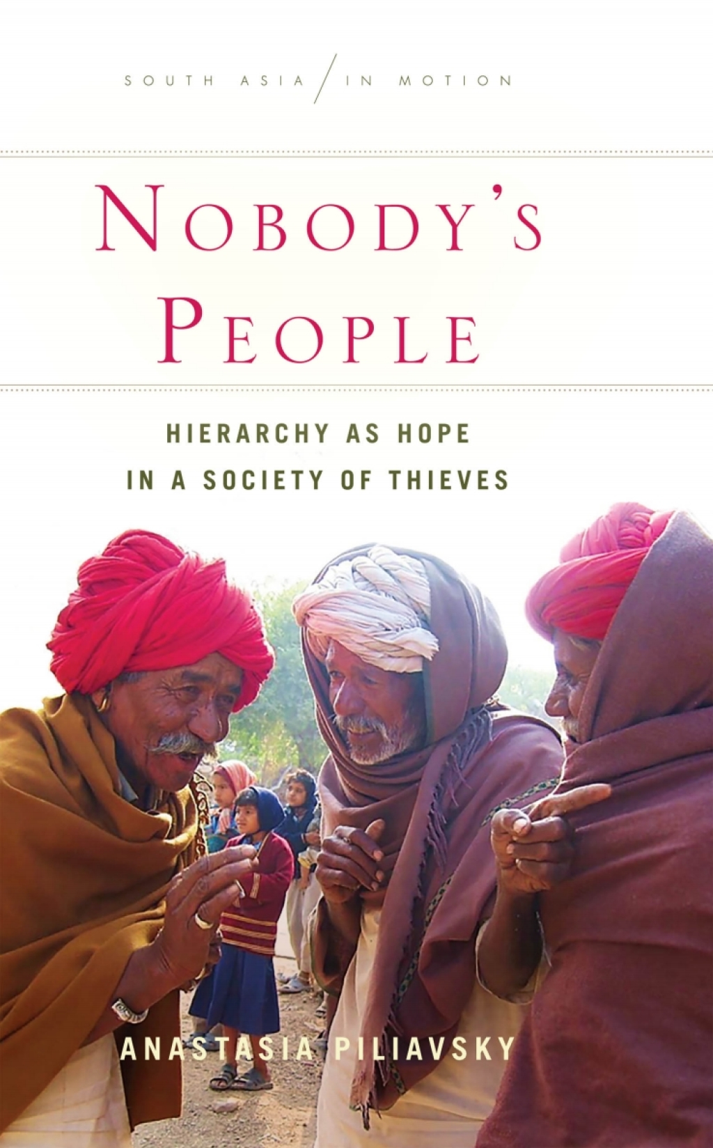 Nobody’s People Hierarchy as Hope in a Society of Thieves 1st Edition