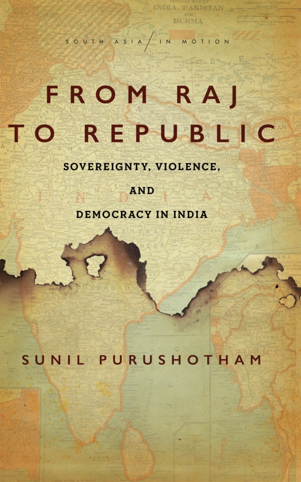 From Raj to Republic Sovereignty, Violence, and Democracy in India 1st Edition