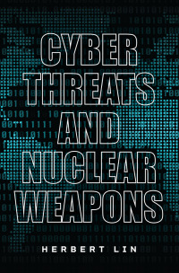Cover image: Cyber Threats and Nuclear Weapons 1st edition 9781503630390