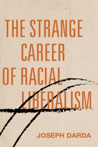 Cover image: The Strange Career of Racial Liberalism 1st edition 9781503630925
