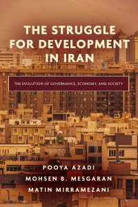表紙画像: The Struggle for Development in Iran 1st edition 9781503630468