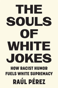 Cover image: The Souls of White Jokes 1st edition 9781503632332