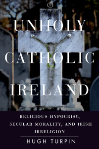 Imagen de portada: Unholy Catholic Ireland 1st edition 9781503613157
