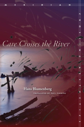 Cover image: Care Crosses the River 1st edition 9780804735797