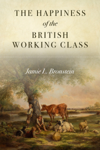 Cover image: The Happiness of the British Working Class 1st edition 9781503633841