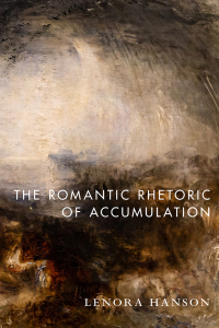 Imagen de portada: The Romantic Rhetoric of Accumulation 1st edition 9781503633940