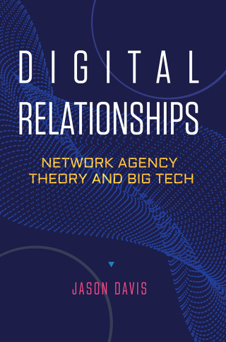 Cover image: Digital Relationships 1st edition 9780804791106