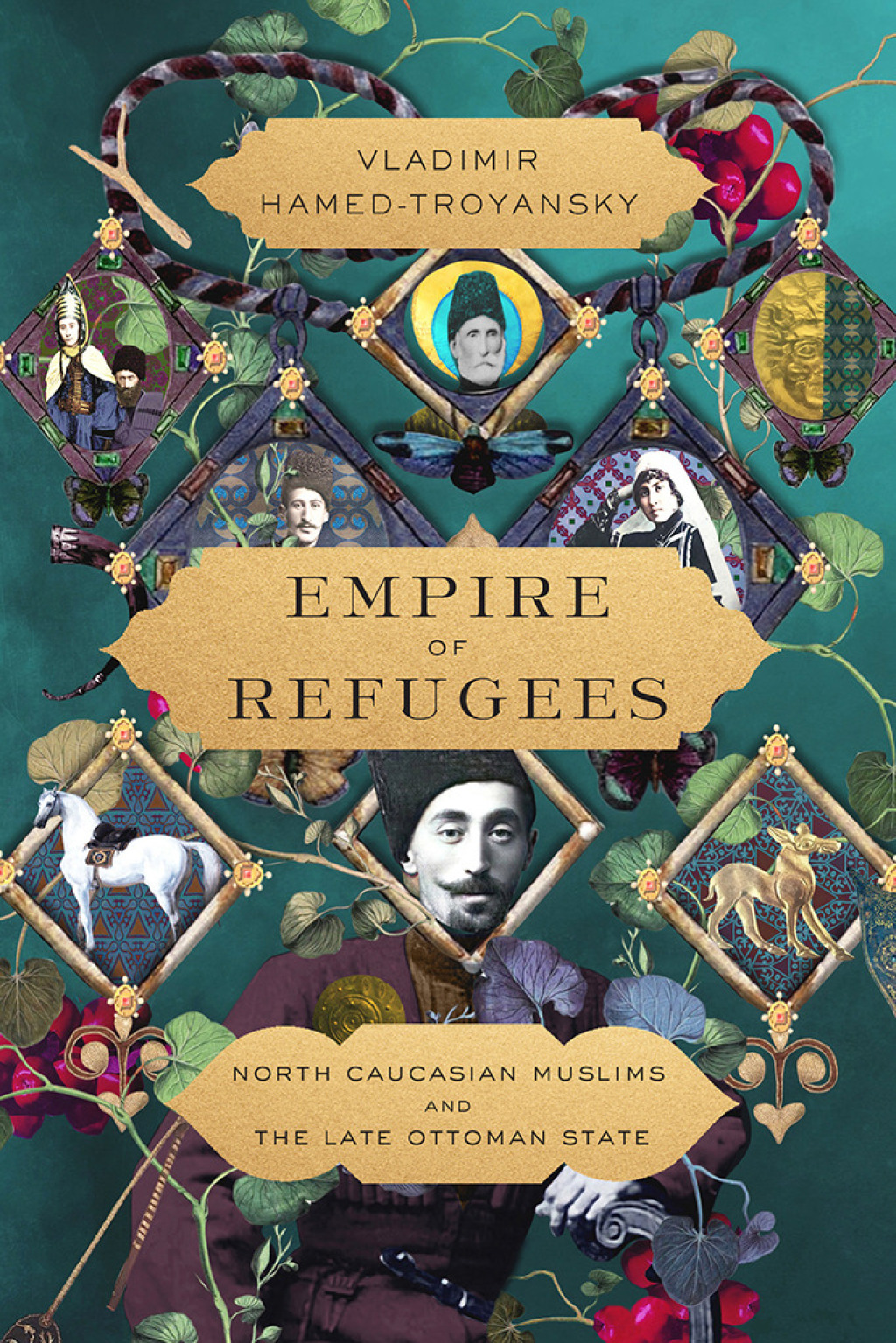 Empire of Refugees North Caucasian Muslims and the Late Ottoman State 1st Edition