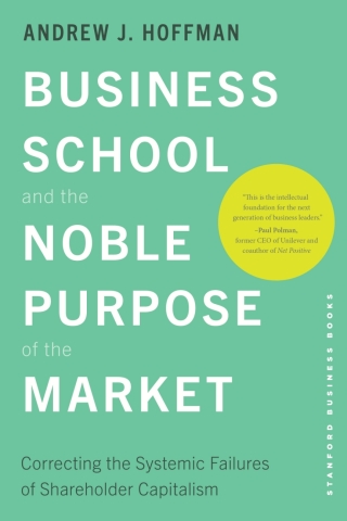 Cover image: Business School and the Noble Purpose of the Market 1st edition 9781503642461