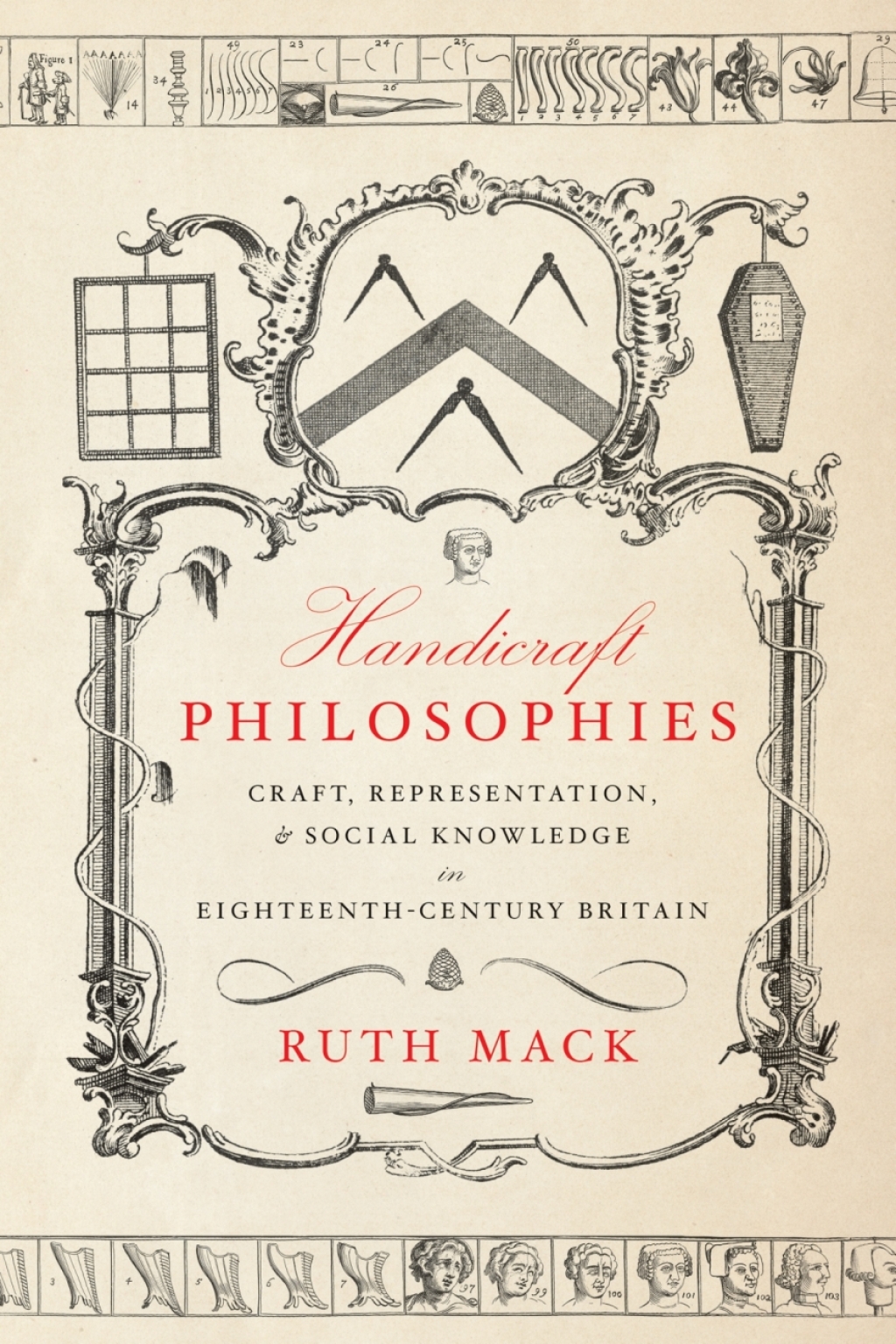 Handicraft Philosophies Craft, Representation, and Social Knowledge in Eighteenth-Century Britain 1st Edition