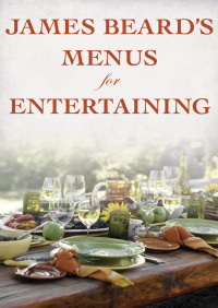 Imagen de portada: James Beard's Menus for Entertaining 9781569247655