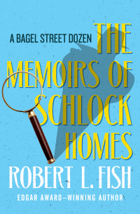 Cover image: The Memoirs of Schlock Homes 9781504007160