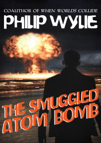 Imagen de portada: The Smuggled Atom Bomb 9781504009942