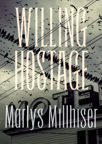 Cover image: Willing Hostage 9781504010214