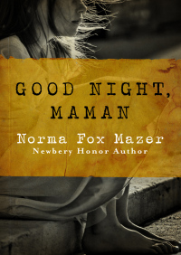 Imagen de portada: Good Night, Maman 9781504011280