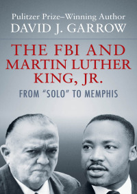 Imagen de portada: The FBI and Martin Luther King, Jr. 9781504011532