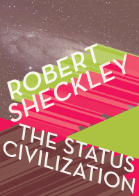 Cover image: The Status Civilization 9781504013543