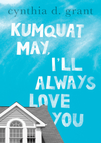 Imagen de portada: Kumquat May, I'll Always Love You 9781504013567