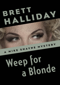 Cover image: Weep for a Blonde 9781504014601