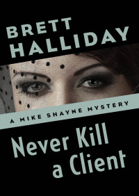 表紙画像: Never Kill a Client 9781504014748