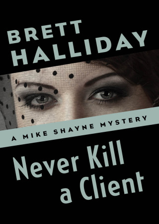 Imagen de portada: Never Kill a Client 9781504014748
