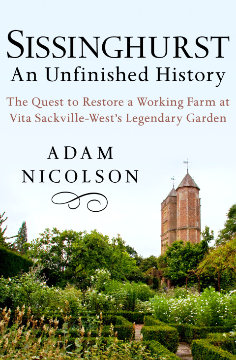 Sissinghurst: An Unfinished History: The Quest to Restore a Working Farm at Vita Sackville-West's Legendary Garden - FULL INSTANT DOWNLOAD | PDF DOCX EPUB