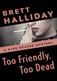 Cover image: Too Friendly, Too Dead 9781504015981