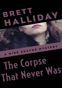 Cover image: The Corpse That Never Was 9781504015998