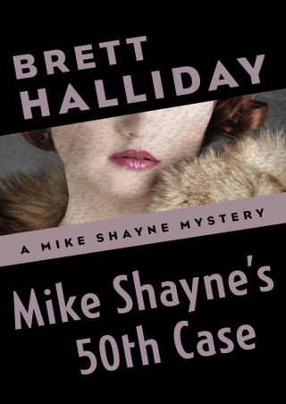 Immagine di copertina: Mike Shayne's 50th Case 9781504016032
