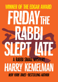 صورة الغلاف: Friday the Rabbi Slept Late 9781504016049