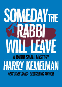 Cover image: Someday the Rabbi Will Leave 9781504016117