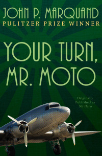 Immagine di copertina: Your Turn, Mr. Moto 9781504016339