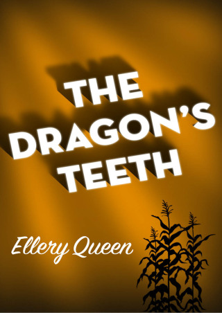 Cover image: The Dragon's Teeth 9781504016636