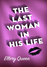 Cover image: The Last Woman in His Life 9781504017107