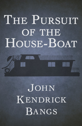 Imagen de portada: The Pursuit of the House-Boat 9781504017183