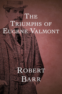 Imagen de portada: The Triumphs of Eugene Valmont 9781504017190