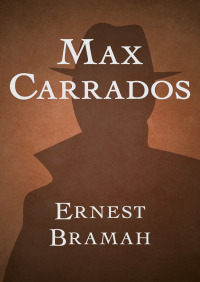 表紙画像: Max Carrados 9781504017206