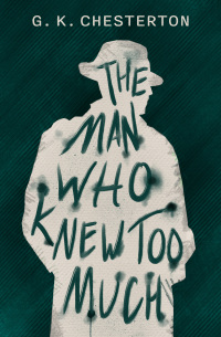 Cover image: The Man Who Knew Too Much 9781504017251