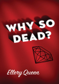 Cover image: Why So Dead? 9781504019965