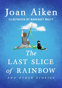 Immagine di copertina: The Last Slice of Rainbow 9780064403344