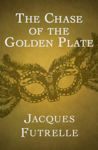 Imagen de portada: The Chase of the Golden Plate 9781504021142