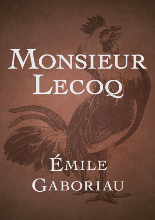 Immagine di copertina: Monsieur Lecoq 9781504021210