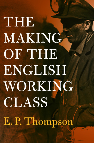 Cover image: The Making of the English Working Class 9781504022170