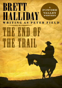 Cover image: The End of the Trail 9781504024969