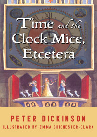 表紙画像: Time and the Clock Mice, Etcetera 9781504025133