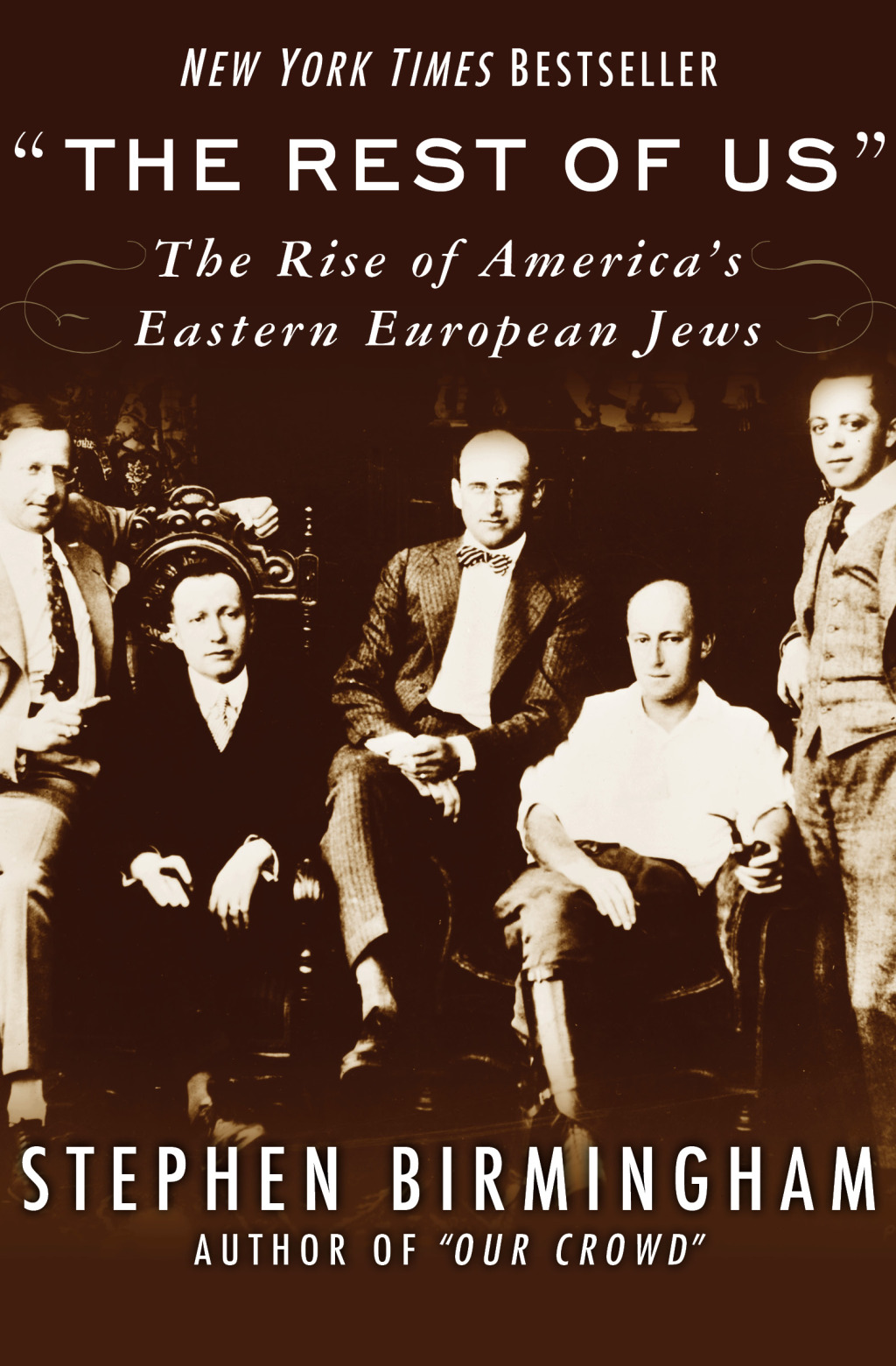 “The Rest of Us” The Rise of America’s Eastern European Jews