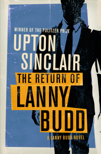 صورة الغلاف: The Return of Lanny Budd 9781504026550