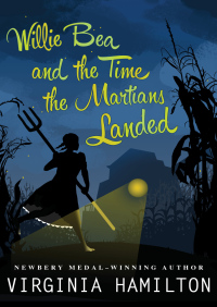 Cover image: Willie Bea and the Time the Martians Landed 9781504027502