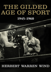 Omslagafbeelding: The Gilded Age of Sport, 1945–1960 9781504027557